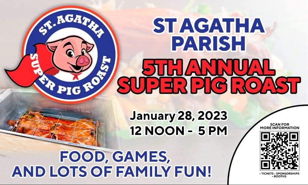 ST. AGATHA 5th ANNUAL SUPER PIG ROAST